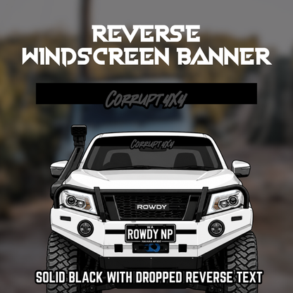 Reverse Windscreen Banners PRE-ORDERS