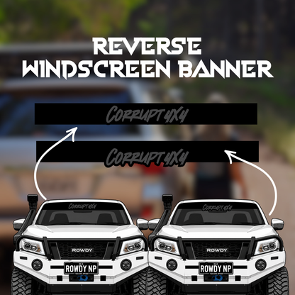 Reverse Windscreen Banners PRE-ORDERS